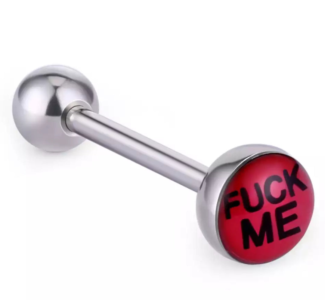 F*CK ME TONGUE RING